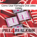 Cómo Usar Kamagra Oral Jalea 100Mg 33